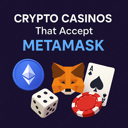 Crypto Casinos that Accept Metamask
